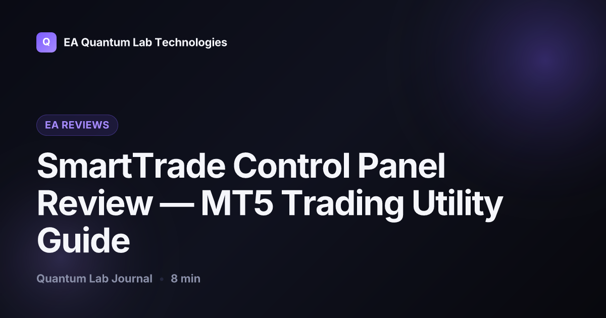 SmartTrade Control Panel Review 2026 — MT5 EA Price, Buy